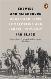 Buy Enemies And Neighbours : Arabs And Jews In Palestine And Israel, 1917-2017