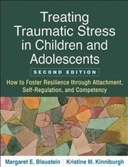 Buy Treating Traumatic Stress In Children And Adolescents, Second Edition
