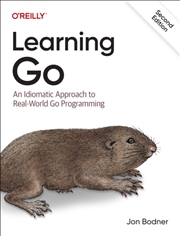 Buy Learning Go : An Idiomatic Approach To Real-World Go Programming