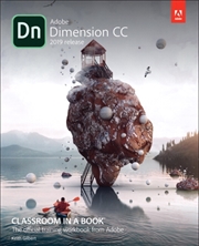 Buy Adobe Dimension Cc Classroom In A Book (2018 Release)