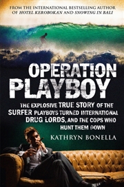 Buy Operation Playboy : Playboy Surfers Turned International Drug Lords - The Explosive True Story