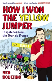 Buy How I Won The Yellow Jumper : Dispatches From The Tour De France