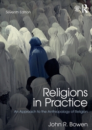 Buy Religions In Practice : An Approach To The Anthropology Of Religion