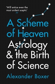 Buy A Scheme Of Heaven : Astrology And The Birth Of Science