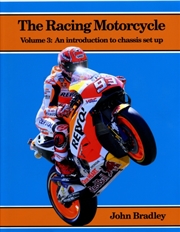 Buy The Racing Motorcycle : Volume 3: An Introduction To Chassis Set Up