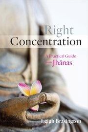Buy Right Concentration : A Practical Guide To The Jhanas