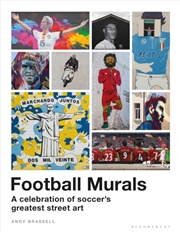 Buy Football Murals : A Celebration Of Soccer's Greatest Street Art: Shortlisted For The Sunday Times Sp