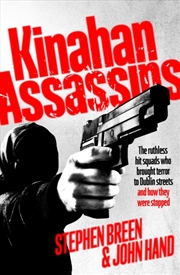 Buy Kinahan Assassins : The Ruthless Hit Squads Who Brought Terror To Dublin Streets And How They Were S