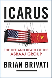 Buy Icarus : The Life And Death Of The Abraaj Group