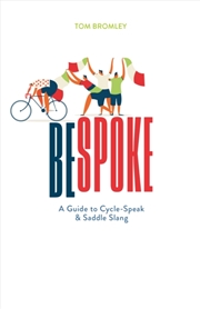 Buy Bespoke : A Guide To Cycle-Speak And Saddle Slang