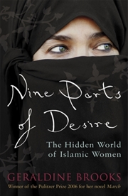 Buy Nine Parts Of Desire : The Hidden World Of Islamic Women