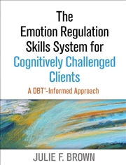 Buy The Emotion Regulation Skills System For Cognitively Challenged Clients, First Edition : A Dbt-Infor