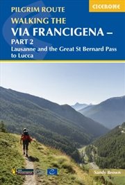 Buy Walking The Via Francigena Pilgrim Route - Part 2 : Lausanne And The Great st Bernard Pass To Lucca