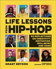 Buy Life Lessons From Hip-Hop : 50 Reflections On Creativity, Motivation And Wellbeing