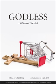 Buy Godless : 150 Years Of Disbelief
