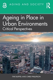 Buy Ageing In Place In Urban Environments : Critical Perspectives