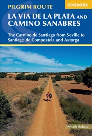 Buy Walking La Via De La Plata And Camino Sanabres : The Camino De Santiago From Seville To Santiago De
