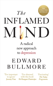 Buy The Inflamed Mind : A Radical New Approach To Depression
