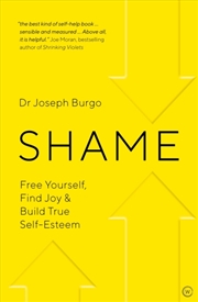 Buy Shame : Free Yourself, Find Joy And Build True Self Esteem