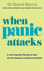Buy When Panic Attacks : A New Drug-Free Therapy To Beat Chronic Shyness, Anxiety And Phobias