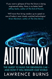 Buy Autonomy : The Quest To Build The Driverless Car And How It Will Reshape Our World