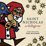 Buy Saint Nicholas The Giftgiver – The History And Legends Of The Real Santa Claus