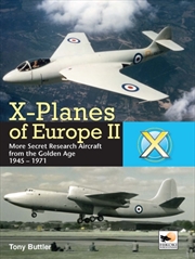 Buy X-Planes Of Europe Ii : More Secret Research Aircraft From The Golden Age