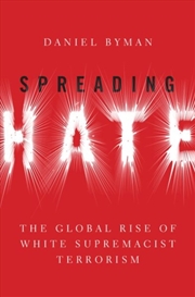 Buy Spreading Hate : The Global Rise Of White Supremacist Terrorism