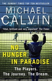 Buy No Hunger In Paradise : The Players. The Journey. The Dream