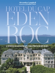 Buy Hotel Du Cap-Eden-Roc : A Timeless Legend On The French Riviera