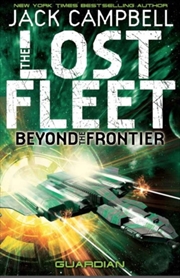 Buy Lost Fleet : Beyond The Frontier- Guardian Book 3