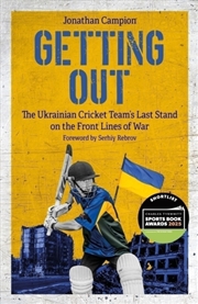 Buy Getting Out : The Ukrainian Cricket Team's Last Stand On The Front Lines Of War