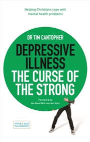 Buy Depressive Illness: The Curse Of The Strong : Helping Christians Cope With Mental Health Problems