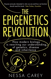 Buy The Epigenetics Revolution : How Modern Biology Is Rewriting Our Understanding Of Genetics, Disease 