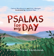 Buy Psalms For My Day : A Child's Praise Devotional