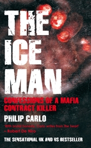 Buy The Ice Man : Confessions Of A Mafia Contract Killer