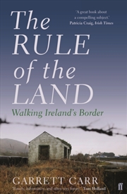 Buy The Rule Of The Land : Walking Ireland's Border