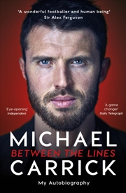 Buy Michael Carrick: Between The Lines : My Autobiography
