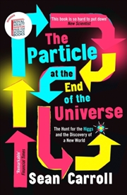 Buy The Particle At The End Of The Universe : Winner Of The Royal Society Winton Prize