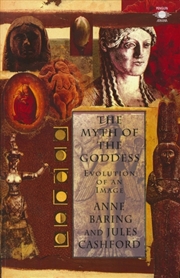 Buy The Myth Of The Goddess : Evolution Of An Image