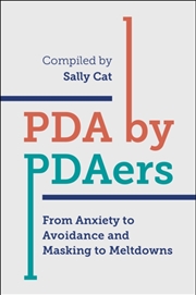 Buy Pda By Pdaers : From Anxiety To Avoidance And Masking To Meltdowns