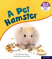 Buy Essential Letters And Sounds: Essential Phonic Readers: Oxford Reading Level 4: A Pet Hamster