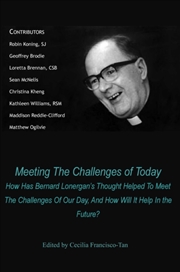 Buy Meeting The Challenges Of Today : How Has Bernard Lonergan's Thought Helped To Meet The Challenges O
