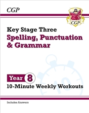 Buy Ks3 Year 8 Spelling, Punctuation And Grammar 10-Minute Weekly Workouts