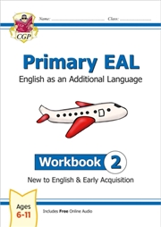 Buy Primary Eal: English For Ages 6-11 - Workbook 2 (New To English & Early Acquisition)