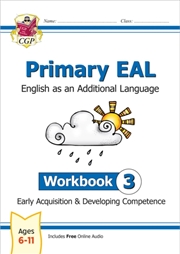 Buy Primary Eal: English For Ages 6-11 - Workbook 3 (Early Acquisition & Developing Competence)