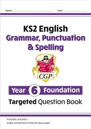 Buy Ks2 English Year 6 Foundation Grammar, Punctuation & Spelling Targeted Question Book With Answers