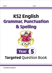 Buy Ks2 English Year 5 Grammar, Punctuation & Spelling Targeted Question Book (With Answers)