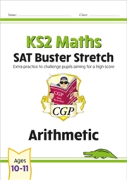 Buy Ks2 Maths Sat Buster Stretch: Arithmetic (For The 2026 Tests)