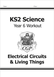 Buy Ks2 Science Year 6 Workout: Electrical Circuits & Living Things